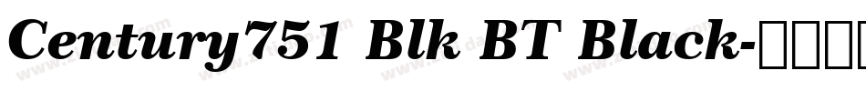 Century751 Blk BT Black字体转换